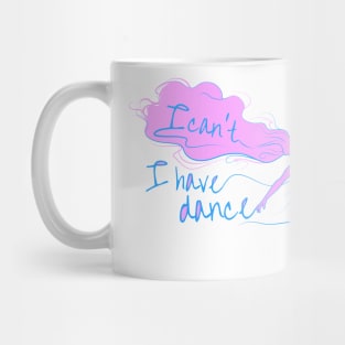 I can't I have dance Pink and Blue Mug